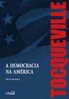 Livro - A Democracia na América – Edição Integral