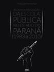 Livro A democratização da escola pública no estado do Paraná