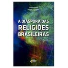 Livro - A diáspora das religiões Brasileiras