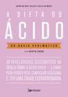 Livro A Dieta do Ácido