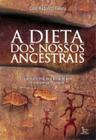 Livro - A dieta dos nossos ancestrais