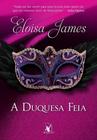 Livro A Duquesa Feia Eloisa James