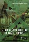 Livro - A educação ambiental no ensino técnico