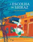 Livro - A escolha de Shiraz