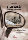 Livro - A escravidão vista pelo retrovisor