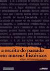 Livro - A escrita do passado em museus históricos