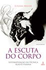 Livro - A escuta do corpo