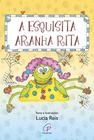 Livro - A esquisita aranha Rita