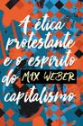 Livro - A ética protestante e o espírito do capitalismo