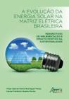 Livro - A evolução da energia solar na matriz elétrica brasileira