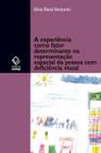 Livro - A experiência como fator determinante na representação espacial do deficiente visual