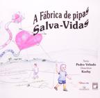 Livro - A fábrica de pipas salva-vidas