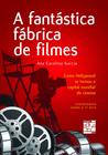 Livro - A fantástica fábrica de filmes