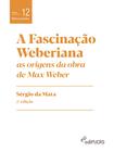 Livro - A fascinação weberiana