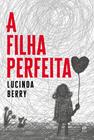 Livro - A filha perfeita