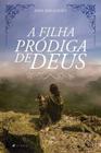 Livro - A filha pródiga de Deus - Viseu