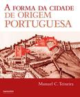 Livro - A forma da cidade de origem portuguesa