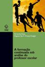 Livro - A formação continuada sob análise do professor escolar