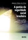 Livro - A gestão da seguridade social brasileira