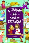 Livro - A Grande Fé para as Crianças