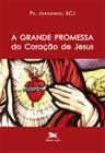 Livro - A grande promessa do Coração de Jesus