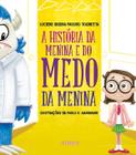 Livro - A história da menina e do medo da menina