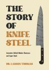 Livro A história de Knife Steel: inovadores por trás do drama moderno