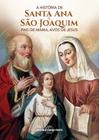 Livro - A história de Santa Ana e São Joaquim, pais de Maria, avós de Jesus