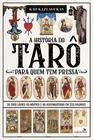 Livro - A HISTÓRIA DO TARÔ PARA QUEM TEM PRESSA