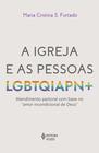 Livro - A igreja e as pessoas LGBTQIAPN+