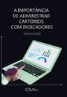 Livro - A importância de administrar cartórios com indicadores