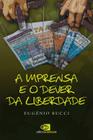 Livro - A imprensa e o dever da liberdade