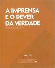 Livro - A Imprensa e o Dever da Verdade - Rui Barbosa - Senado Federal