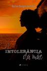 Livro - A intolerância da mãe