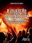 Livro - A invenção do videoclipe: a história por trás da consolidação de um gênero audiovisual