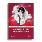 Livro - A justiça é uma mulher negra