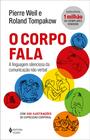 Livro A Linguagem Silenciosa da Comunicação Não Verbal Pierre Weil