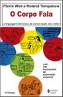 Livro A Linguagem Silenciosa da Comunicação Não Verbal Pierre Weil