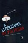 Livro - A LITERATURA NA POLTRONA