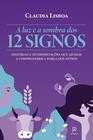 Livro - A luz e a sombra dos 12 signos