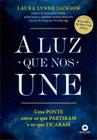 Livro - A luz que nos une