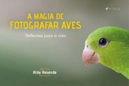 Livro - A magia de fotografar aves