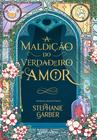 Livro - A maldição do verdadeiro amor (Sucesso no TikTok)