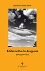 Livro - A maravilha do Araguaia