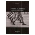 Livro: A Marcha da História Autor: Durval de Noronha Goyos Junior (Novo, Lacrado)