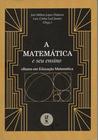 Livro - A Matemática e seu ensino: Olhares em educação Matemática