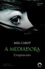 Livro - A mediadora: Crepúsculo (Vol. 6)