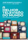 Livro - A melhor televisão do mundo