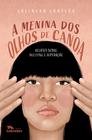 Livro - A menina dos olhos de canoa