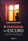 Livro A Menina no Escuro Karen McQuestion